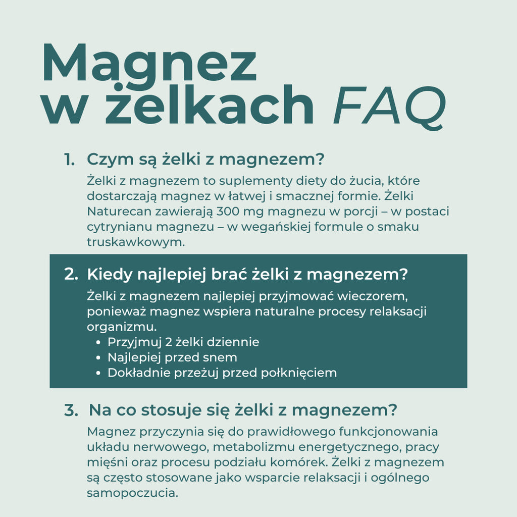 FAQ o magnezie w żelkach Naturecan, dawkowaniu, stosowaniu przed snem i korzyściach suplementacji.