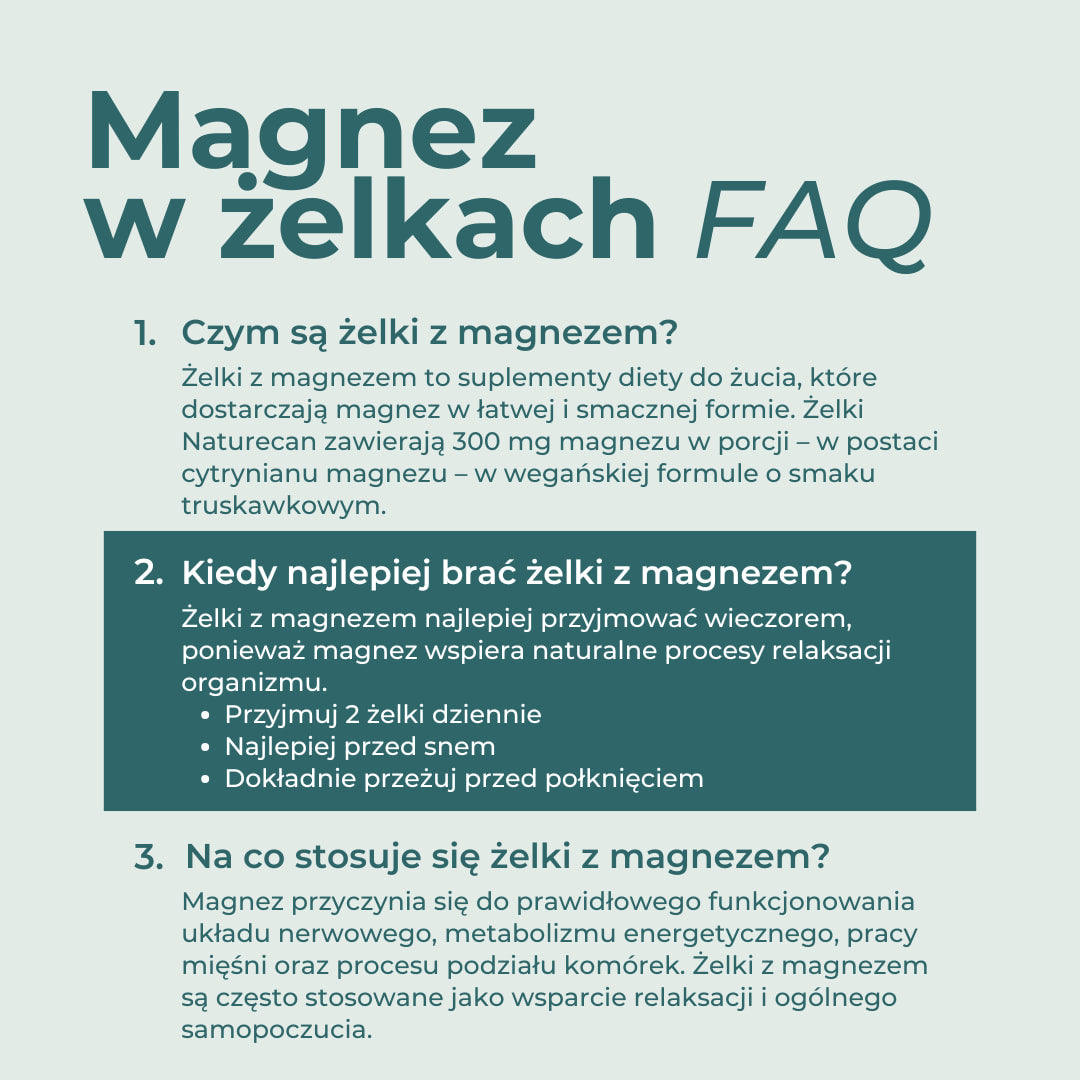 FAQ o magnezie w żelkach Naturecan, dawkowaniu, stosowaniu przed snem i korzyściach suplementacji.